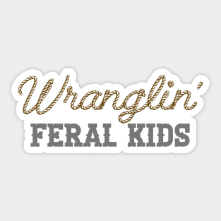 Wrangling Feral Kids Shirt, Feral Kids Shirt, Raccoon Shirt, Funny Meme Sticker